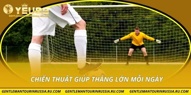 Chiến thuật giúp thắng lớn mỗi ngày