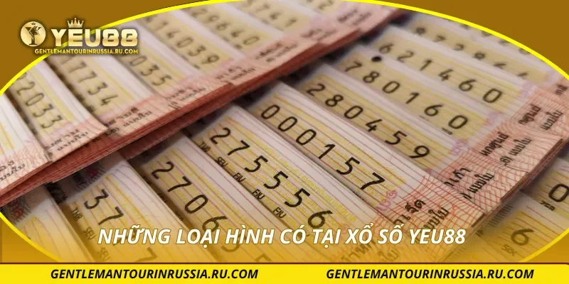 Những loại hình có tại xổ số YEU88